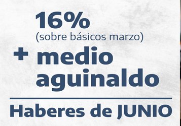 16% DE AUMENTO EN LOS HABERES DE JUNIO